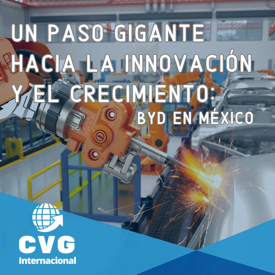 Un Paso Gigante Hacia la Innovación y el Crecimiento: BYD en México